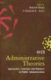 Administrative Theories : Approaches, Concepts and Thinkers in Public Administration