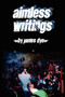 Aimless Writings by James Dye - Paperback