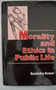 Morality and Ethics in Public Life