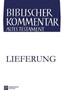 Biblischer Kommentar Altes Testament - Ausgabe in Lieferungen : 4. Lieferung