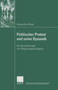 Politischer Protest und seine Dynamik : Die Auswirkungen von Regierungsstrategien