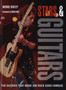 Stars and Guitars : the guitars that made 200 rock gods famous by Michael Heatley - Hardback