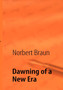 Dawning of a New Era