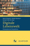 Digitale Lebenswelt : Philosophische Perspektiven