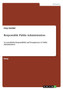 Responsible Public Administration : Accountability, Responsibility and Transparency in Public Administration