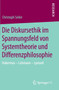 Die Diskursethik im Spannungsfeld von Systemtheorie und Differenzphilosophie : Habermas - Luhmann - Lyotard