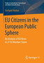 EU Citizens in the European Public Sphere : An Analysis of EU News in 27 EU Member States