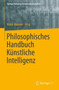 Philosophisches Handbuch Kunstliche Intelligenz Philosophisches Handbuch Kunstliche Intelligenz