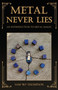 Metal Never Lies : An Introduction to Metal Magic