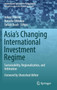 Asia's Changing International Investment Regime : Sustainability, Regionalization, and Arbitration