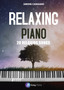 Relaxing Piano : 20 Relaxing Songs by Simone Cangiano - Paperback