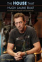 The House That Hugh Laurie Built : An Unauthorized Biography and Episode Guide by Paul Challen - Paperback