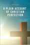 A Plain Account of Christian Perfection : Easy-to-Read Layout