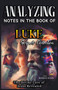 Analizando Notas en el Libro de Lucas : El Amor Divino de Jesus Revelado : 3