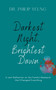 Darkest Night, Brightest Dawn : A Lent Reflection