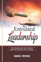 An Entrusted Leadership : The Power and Core Rules for the Success of a Leader.