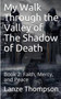 My Walk Through the Valley of The Shadow of Death : Book 2: Faith, Mercy, and Peace : 2