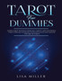 Tarot for Dummies : Learn Tarot Reading Exercises, Tarot Card Meanings, Tarot Spreads, Increase Your Intuition and Master the Art of Tarot Tarot for Dummies : Learn Tarot Reading Exercises, Tarot Card Meanings, Tarot Spreads, Increase Your Intuition and Master the Art of Tarot