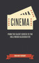 Cinema : From the Silent Screen to the Hollywood Blockbuster by Graham Tarrant - Hardback