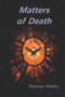 Matters of Death : Meanings of the End of Life