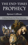 The End-Times Prophecy : A Biblical Study Of What's To Come The End-Times Prophecy : A Biblical Study Of What's To Come