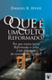 O Que e um Culto Reformado : Por que numa igreja Reformada o culto e tao diferente da maioria das outras igrejas?