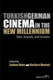 Turkish German Cinema in the New Millennium : Sites, Sounds, and Screens by Sabine Hake - Paperback