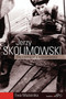 Jerzy Skolimowski : The Cinema of a Nonconformist by Ewa Mazierska - Paperback