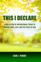 This I Declare : A Collection of Inspirational Poems to Restore Hope, Love, and the Peace of God