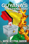 Guyana's Elections 2020 : The 153-Days Saga