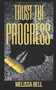 Trust the Progress