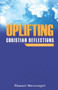Uplifting Christian Reflections : A Christian Thinking Aloud
