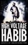 High Voltage Habib : Gospel of Undoctrination