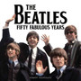 The Beatles 50 Fabulous Years by Robert Rodriguez - Paperback