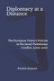 Diplomacy at a Distance : The European Union's Policies in the Israel-Palestinian Conflict, 2000-2010