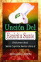 Uncion del Espiritu Santo : Volumen 2