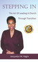 Stepping In : The Art Of Leading A Church Through Transition