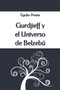 Gurdjieff y el Universo de Belzebu