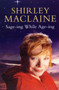 Sage-ing While Age-ing by Shirley MacLaine - Paperback