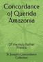 Concordance of Querida Amazonia : Of the Holy Father Francis