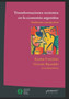 Transformaciones recientes en la economia argentina : Tendencias y perspectivas