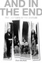 And in the End : The Last Days of the Beatles by Ken McNab - Hardback