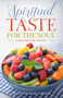 Spiritual Taste for the Soul : A Daily Diet for the Soul