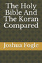 The Holy Bible And The Koran Compared
