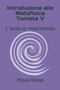 Introduzione alla Metafisica Tomista V : L??ente in movimento : 5