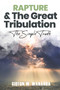 Rapture and The Great Tribulation : The Simple Truth : 5