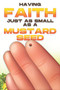 Having Faith Just as Small as a Mustard Seed