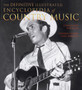 The Definitive Illustrated Encyclopedia of Country Music by Bob Allen - Hardback