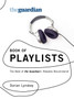 The "Guardian" Book of Playlists : The Best of the "Guardian's" Readers Recommend by Dorian Lynskey - Paperback
