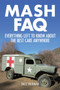 MASH FAQ : Everything Left to Know About the Best Care Anywhere by Dale Sherman - Paperback